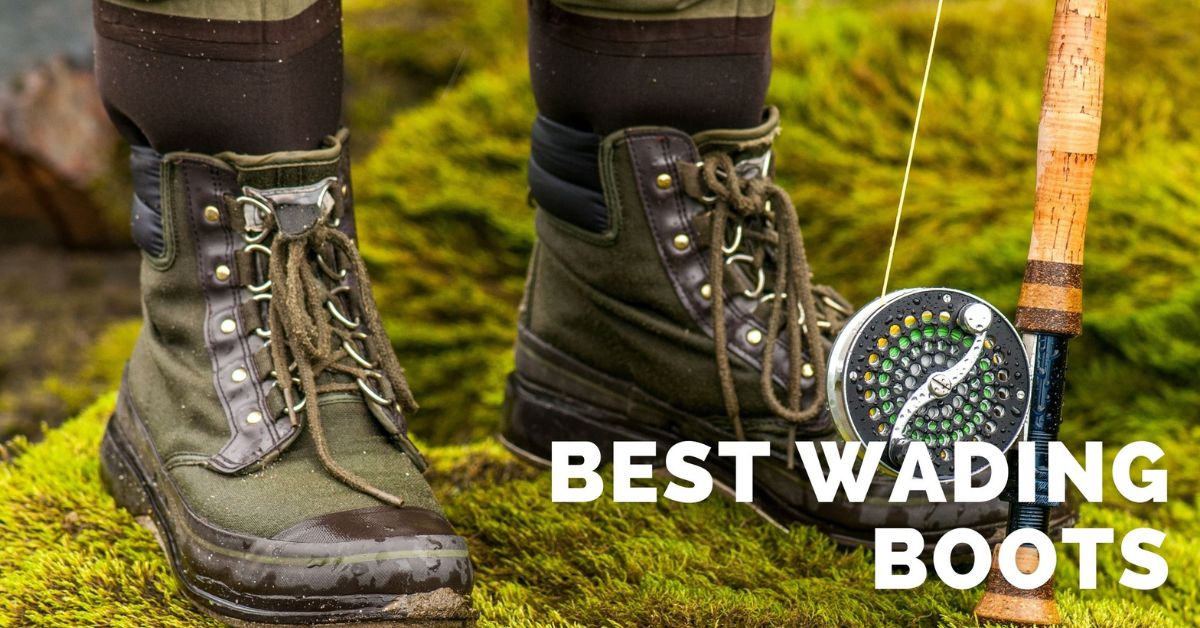Best Wading Boots for Fly Fishing – Expert’s Top Picks for Men & Women